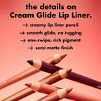 e.l.f. Cream Glide Lip Liner. Creamy High-Pigment. Plum & Get It | Semi-Matte Finish. Creamy Application. Smooth Glide Lip Pencil. Defines & Shapes. Vegan & Cruelty-Free