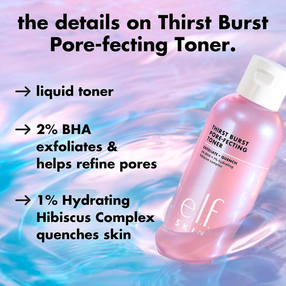 e.l.f. SKIN Thirst Burst Pore-fecting Toner. Hydrating for Face. Smooths. Plumps & Minimizes Pores. Infused with Salicylic Acid. Vegan & Cruelty-Free