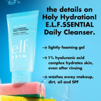 e.l.f. SKIN Holy Hydration! e.l.f.ssential Daily Cleanser | Gentle & Refreshing Gel-to-Foam Face Cleanser. Hydrated-Feel & Soft Skin. 1% Hyaluronic Acid Complex. Vegan & Cruelty-Free
