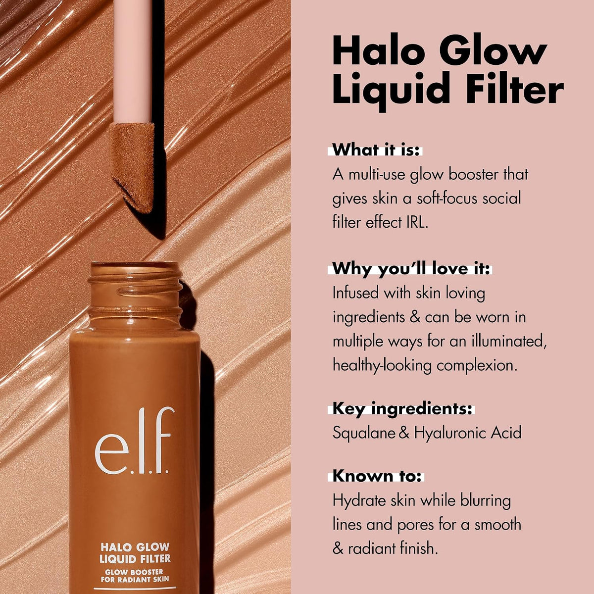 e.l.f. Halo Glow Liquid Filter. Hydrating Complexion Boost. 8.5 Rich | Soft Focus. Luminous Natural Glow for Face & Body. Infused with Hyaluronic Acid & Squalene. Vegan & Cruelty-Free
